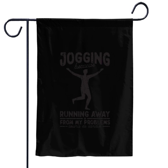 Jogging: running from problems counts as cardio - Garden Flags