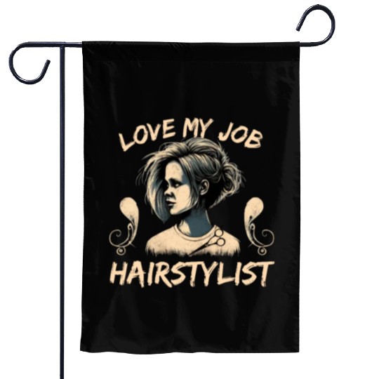 Garden Flags for Hairstylist Salon I Enjoy My Work As A