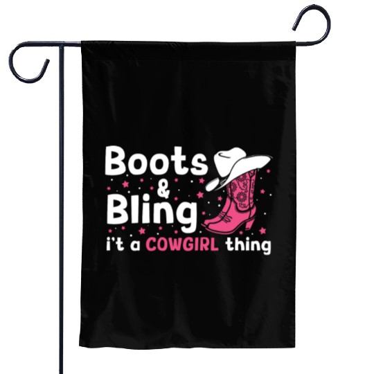 Boots And Bling It's A Cowgirl Thing Garden Flags