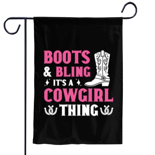 Boots And Bling It's A Cowgirl Thing Garden Flags