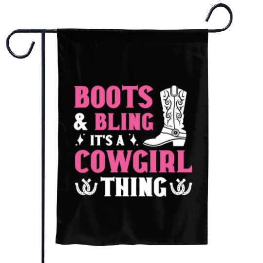 Boots And Bling It's A Cowgirl Thing Garden Flags