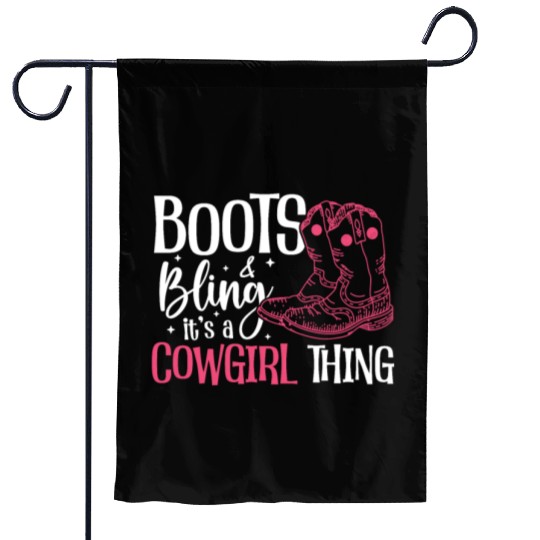 Boots And Bling It's A Cowgirl Thing Garden Flags