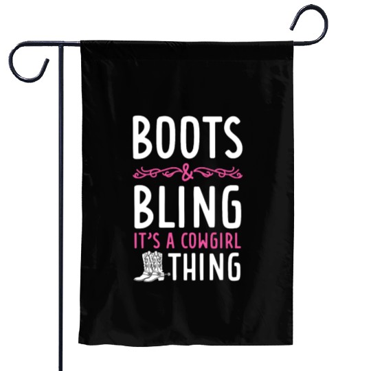 Boots And Bling It's A Cowgirl Thing Garden Flags