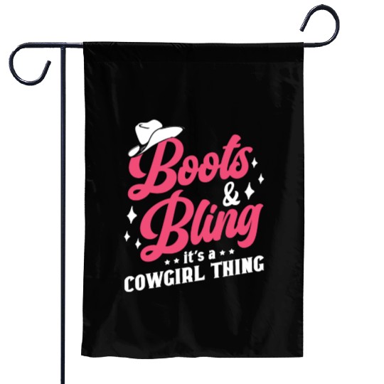 Boots And Bling It's A Cowgirl Thing Garden Flags