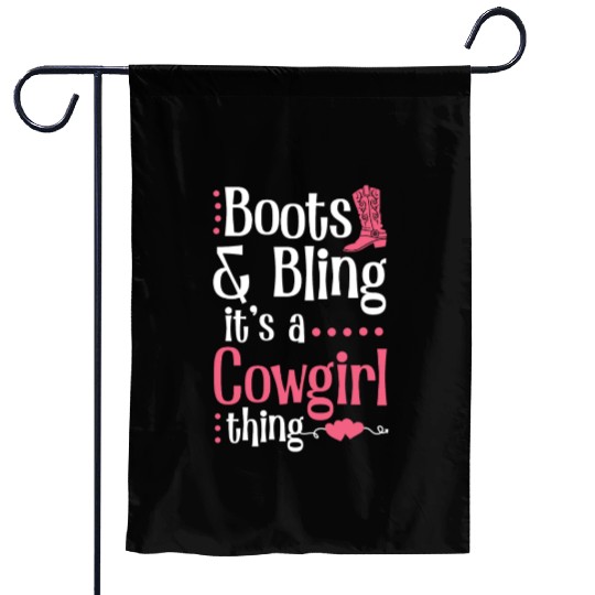 Boots And Bling It's A Cowgirl Thing Garden Flags
