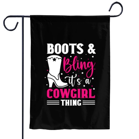 Boots And Bling It's A Cowgirl Thing Garden Flags