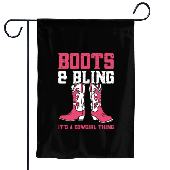 Boots And Bling It's A Cowgirl Thing Garden Flags