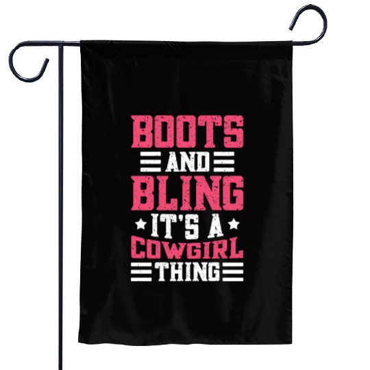 Boots And Bling It's A Cowgirl Thing Garden Flags