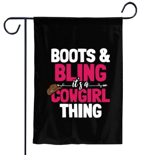 Boots And Bling It's A Cowgirl Thing Garden Flags