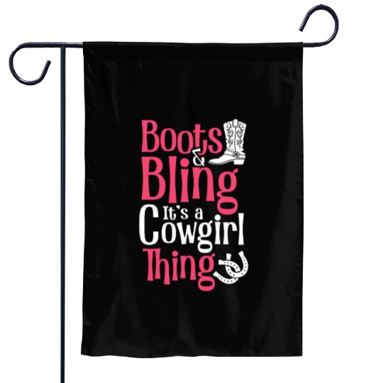Boots And Bling It's A Cowgirl Thing Garden Flags