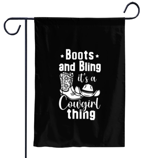 Boots And Bling It's A Cowgirl Thing Garden Flags
