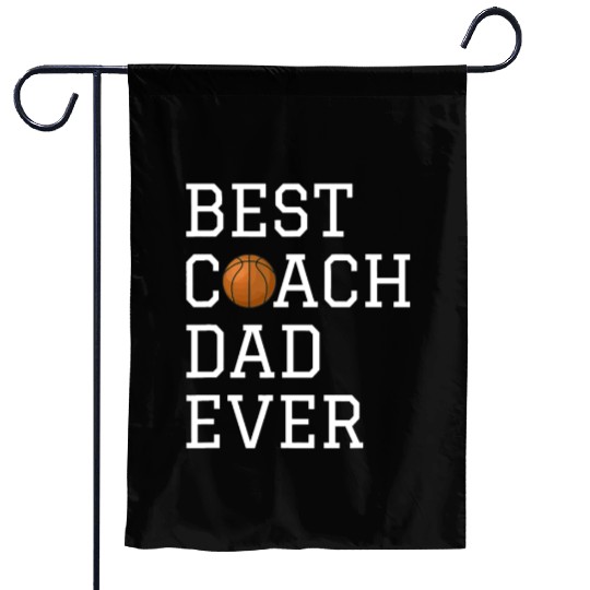 Best Basketball Coach Dad Ever Coaching Fathers Gi Garden Flags