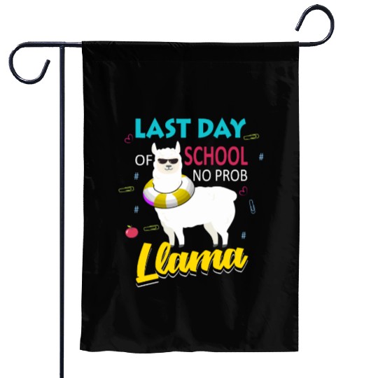 Llama Last Day of School Teacher No Prob Garden Flags