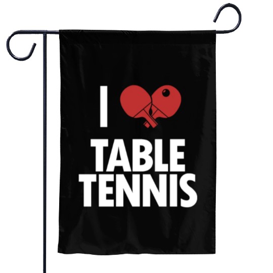 I Love Table Tennis Paddles Balls Table Tennis Garden Flags