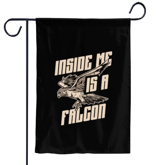 Inside Me Is A Falcon Bird Owner Falconry Garden Flags