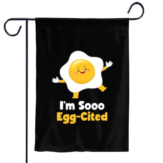 I m Sooo Egg Cited Breakfast Fried Egg Easter Sun Garden Flags