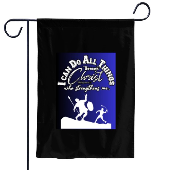 I Can Do All Things Through Christ.Bible,Strength Garden Flags