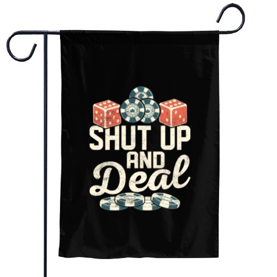 Shut Up And Deal Poker Player Gambling Garden Flags