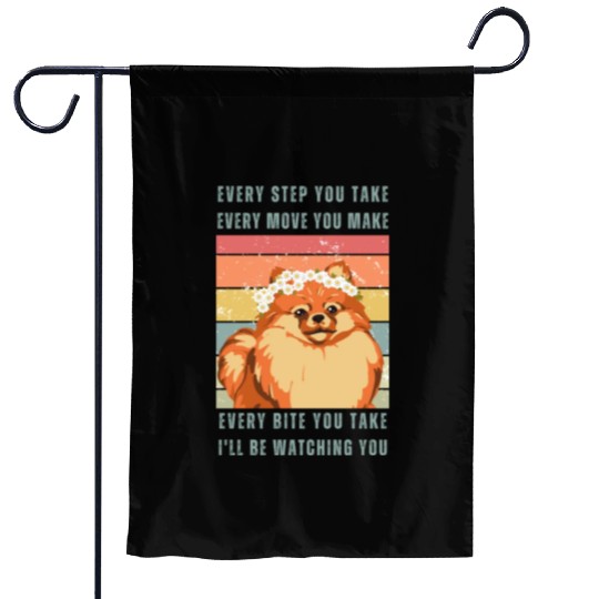 Every Bite You Take - Pomeranian Garden Flags