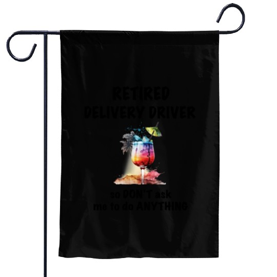Retired Delivery Driver Vacation Tropical Cocktail Garden Flags