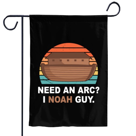 Need An Arc? I Noah Guy Garden Flags
