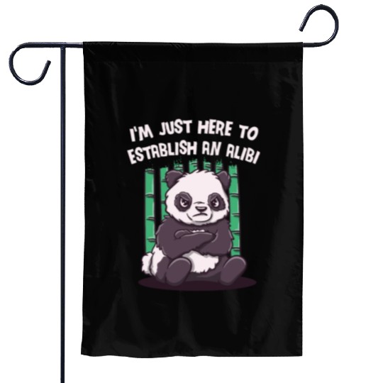 Im Just Here to Establish an Alibi Funny Sarcastic Garden Flags