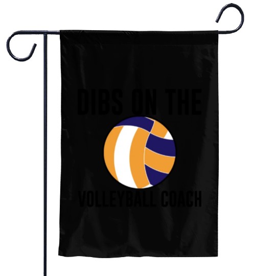 Dibs On The Volleyball Coach Garden Flags