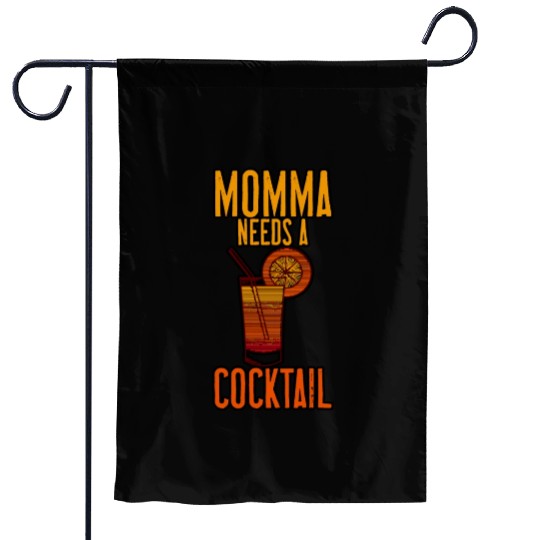 Momma Needs A Cocktail 4 Garden Flags