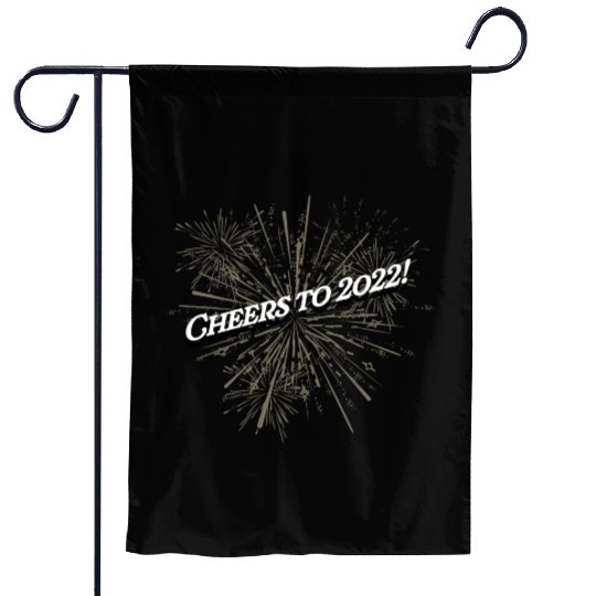 Cheers to 2022 Happy New Year Drinking NYE Drinker Garden Flags