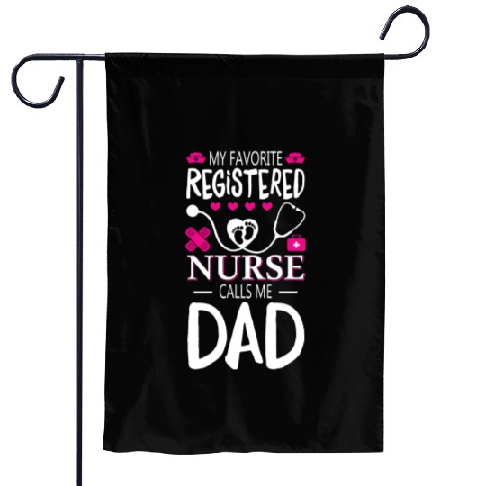My Favorite Registered Nurse Calls Me Dad Garden Flags