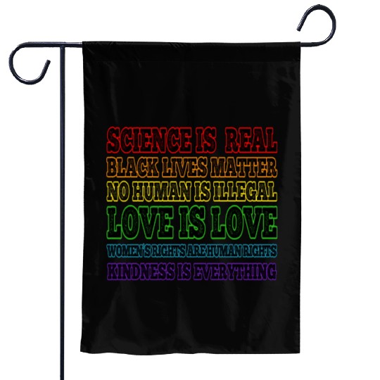 Science is Real Black Lives Matter Love is Love Garden Flags