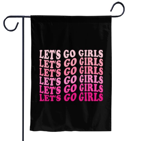 Let's Go Girls Garden Flags, BRIDE,Bachelorette Party