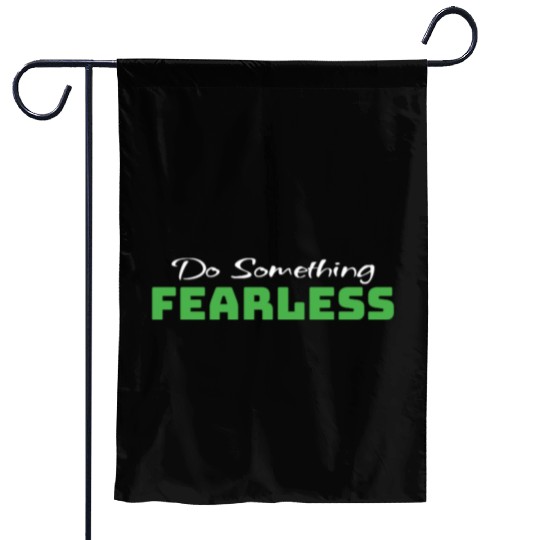 Do Something Fearless Green Garden Flags