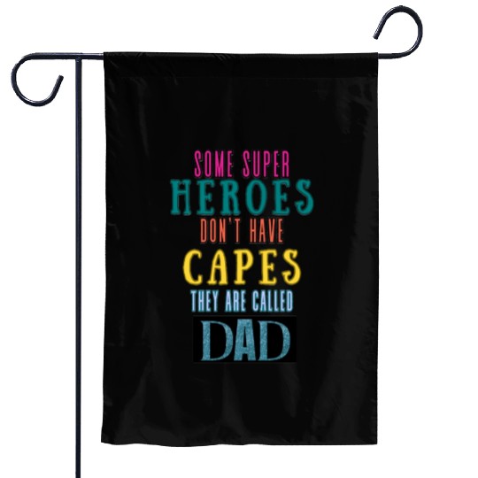 super hero dad, superhero father Garden Flags