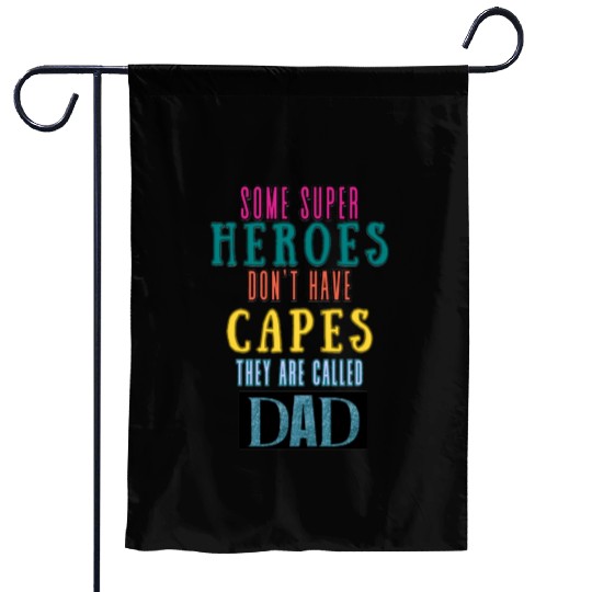 super hero dad, superhero father Garden Flags