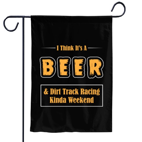 Motorsport Racer Race Beer And Dirt Tract Racing Garden Flags