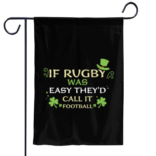 If Rugby Was Easy They'd Call It... Garden Flags