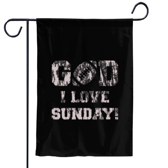 GOD I LOVE SUNDAY Garden Flags