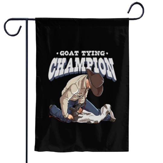 Goat Tying Champion for a Goat Tying Lover Garden Flags