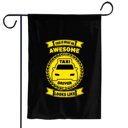 this is what an awesome taxi driver looks like Garden Flags