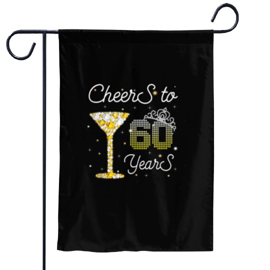 Cheers 60 Years Old 60th Birthday Girl Women 60 Garden Flags