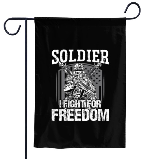 Soldier i fight for freedom military army veteran Garden Flags