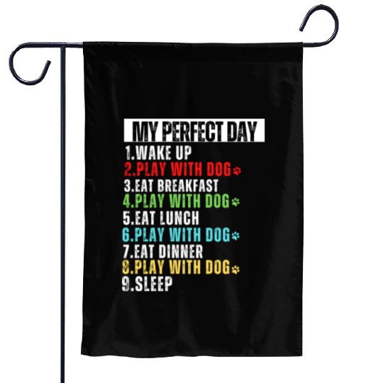 My Perfect Day Dog Mom Dog Dad Garden Flags