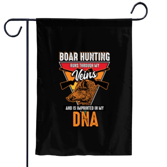 Boar Hunting - Runs Through My Veins Garden Flags