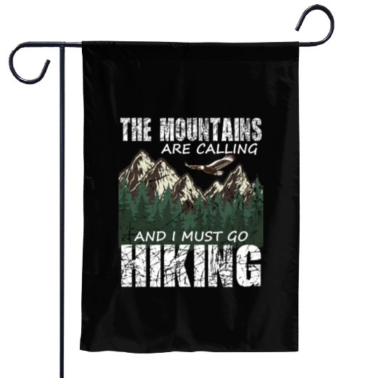 Hiker- The mountains are calling and I must go Garden Flags