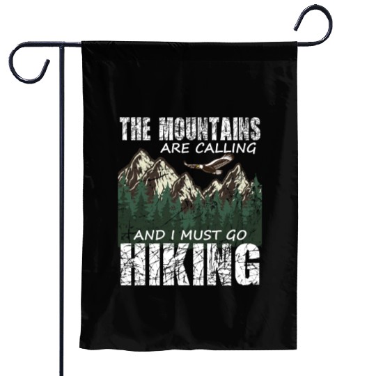 Hiker- The mountains are calling and I must go Garden Flags