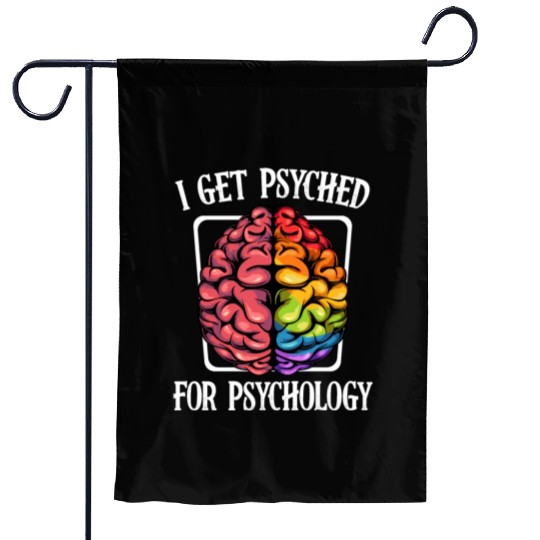 I Get Psyched For Psychology Brain Gift Garden Flags