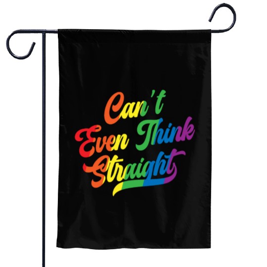 Can't Even Think Straight Rainbow Pride Month Gay Garden Flags