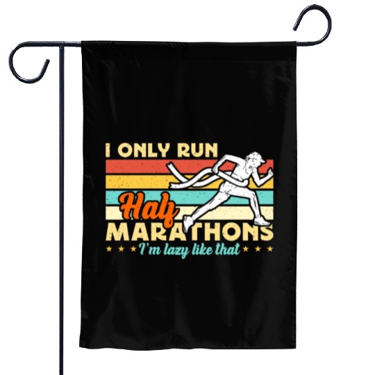 Half Marathon I Only Run Half Marathons Retro Race Garden Flags