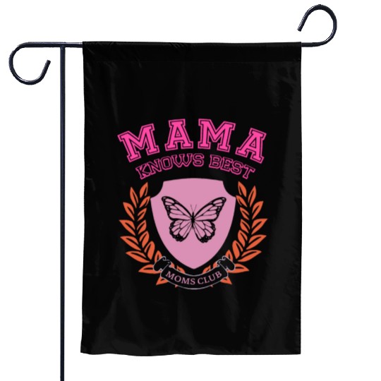 Mama Knows Best Moms Club Garden Flags